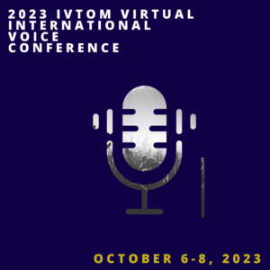 2023 IVTOM Virtual International Voice Conference (Recording)